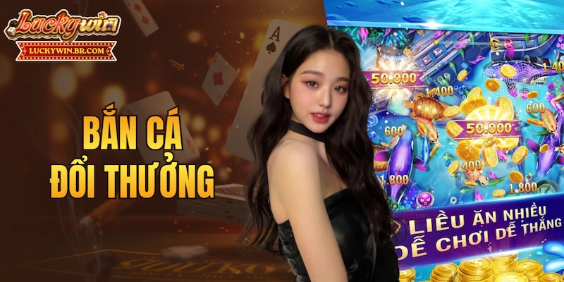 bắn cá đổi thưởng