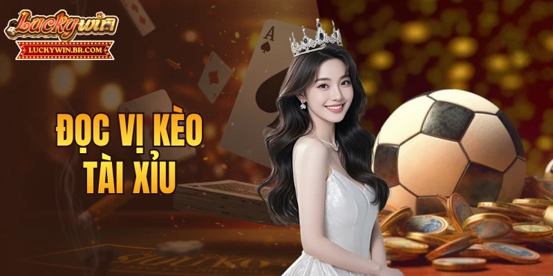 đọc vị kèo tài xỉu