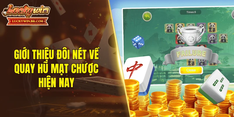 Giới thiệu đôi nét về quay hũ mạt chược hiện nay