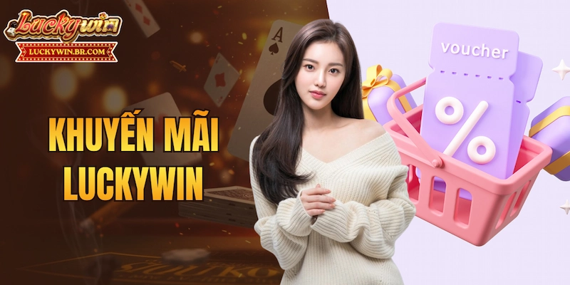 Khuyến Mãi LUCKYWIN
