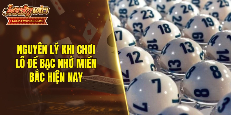 Nguyên lý khi chơi lô đề bạc nhớ miền Bắc hiện nay