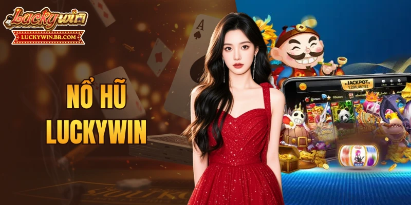 Nổ Hũ LUCKYWIN