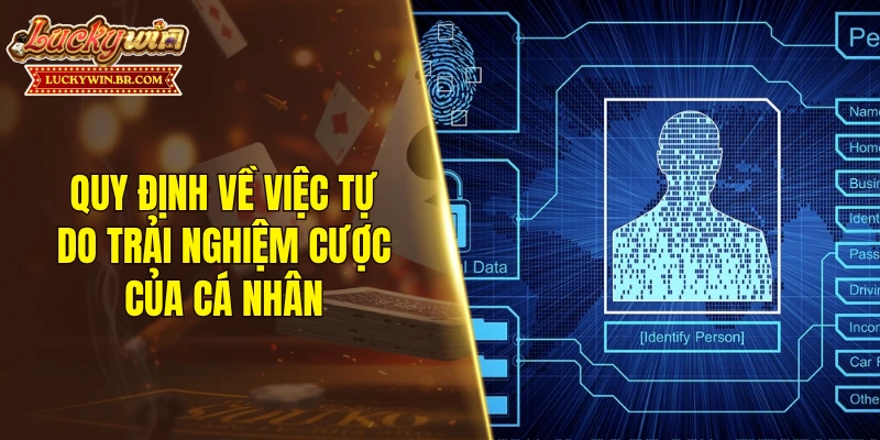 Quy định về việc tự do trải nghiệm cược của cá nhân