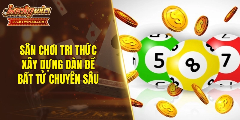 Sân chơi tri thức xây dựng dàn đề bất tử chuyên sâu