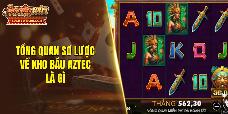 Tổng quan sơ lược về kho báu Aztec là gì